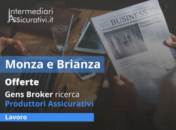 Monza e Brianza, Gens Broker ricerca Produttori Assicurativi
